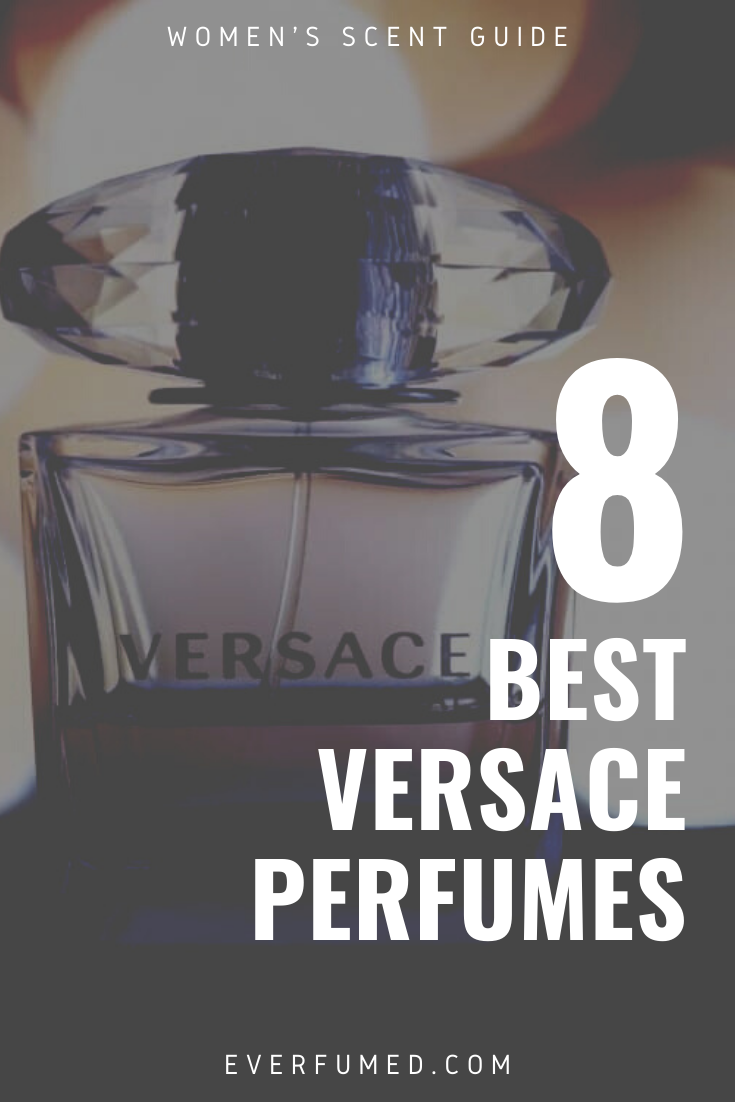 8 Best Versace Perfumes to Choose Your Signature Scent Best Versace Perfumes