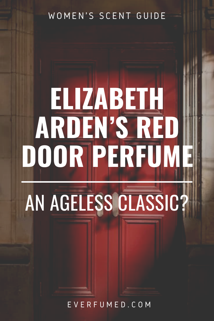 Elizabeth Arden’s Red Door Perfume Review: An Ageless Classic? Elizabeth Ardens Red Door Perfume