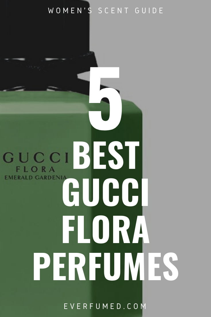 Gucci Flora Perfumes: 5 Of The Best Blossoms GUCCI PERFUME 2