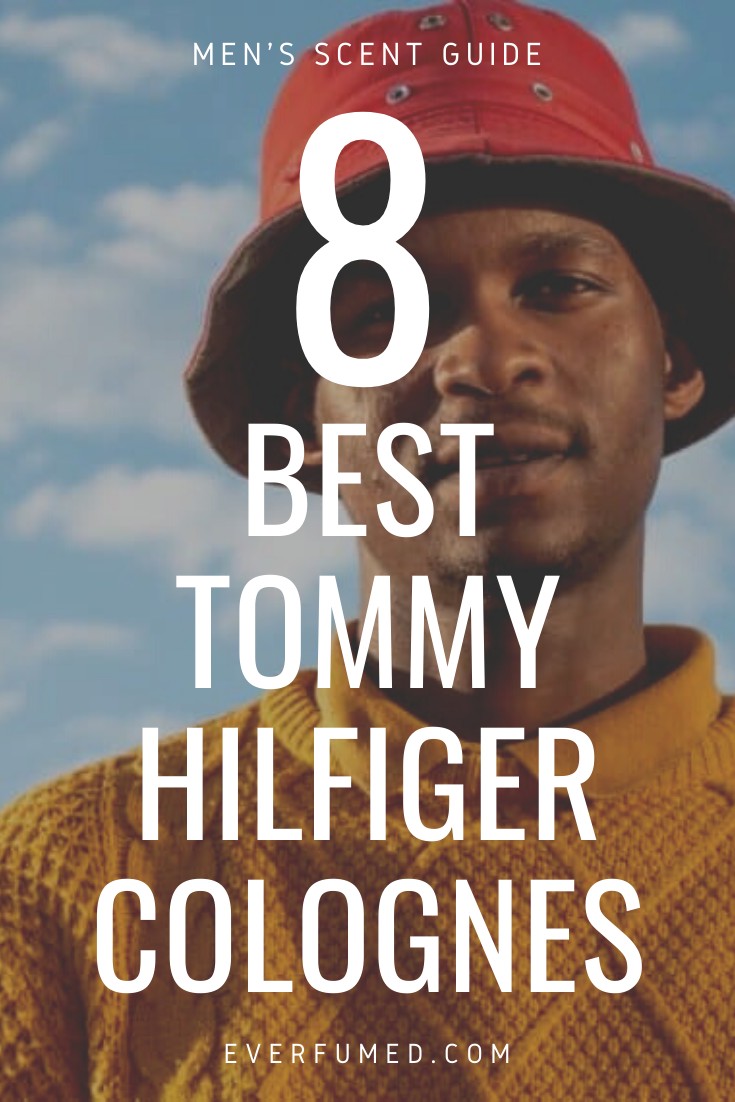 8 Best Tommy Hilfiger Colognes: Are You A Tommy Man? 8 Best Tommy Hilfiger Colognes: Are You A Tommy Man?