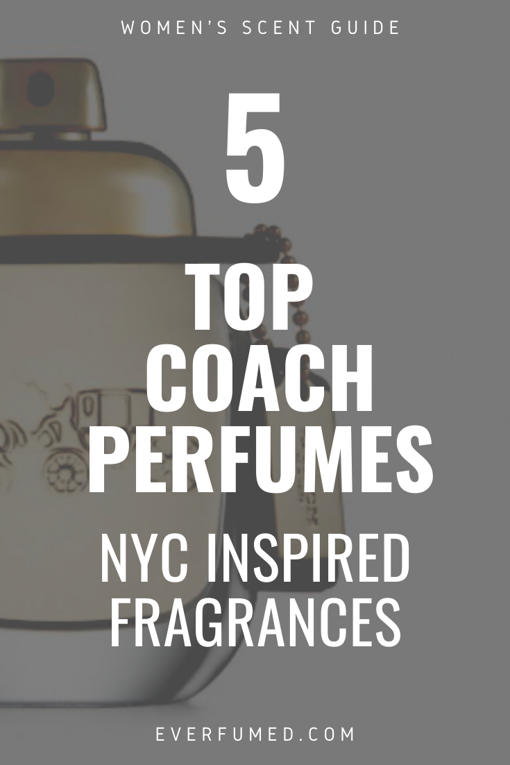 5 Coach Perfumes: The Scent of Women From The Big Apple coach perfumes pinterest