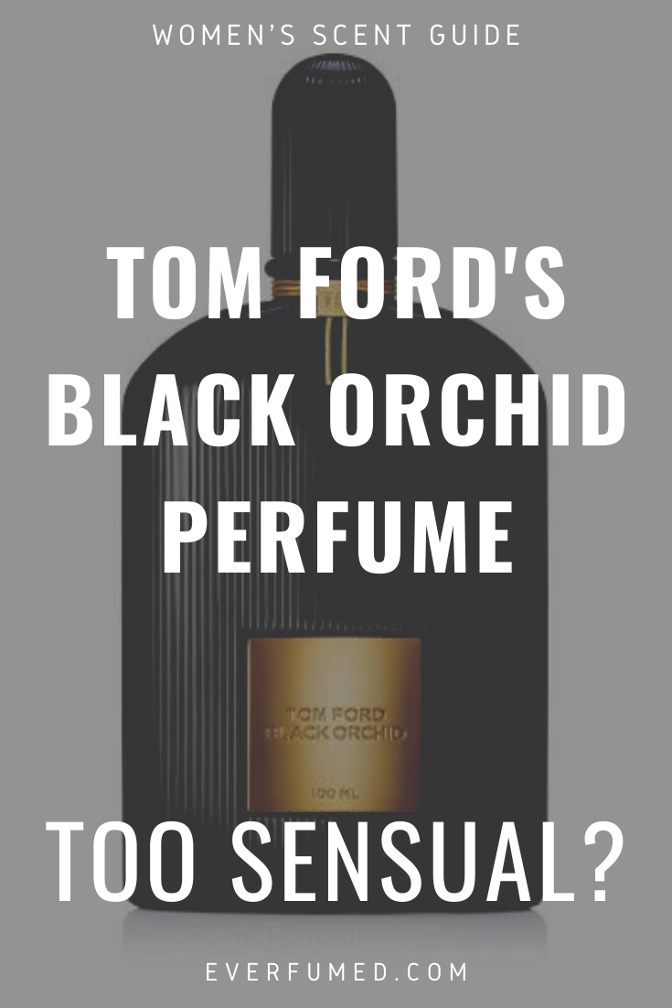 Tom Ford Black Orchid Perfume Review: Intensely Sensual perfume