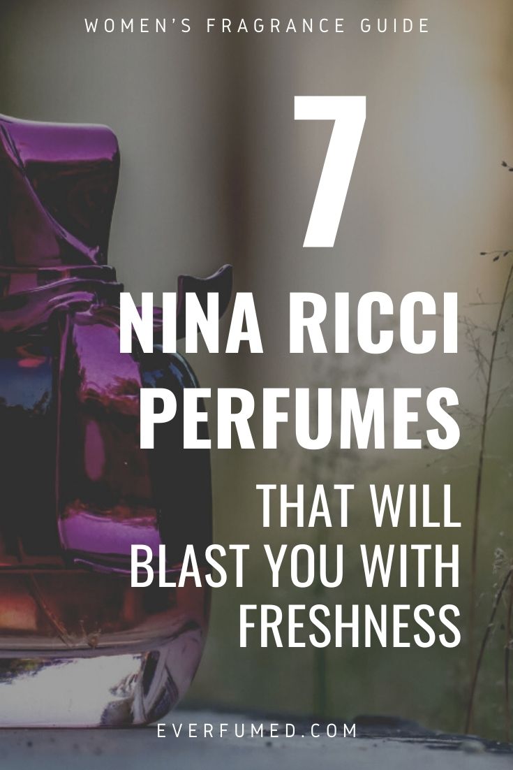 7 Nina Ricci Perfumes That Will Blast You With Freshness Nina ricca perfumes 1