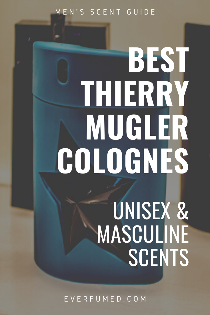 Best Thierry Mugler Cologne: A Shortlist of Unisex and Masculine Scents mugler cologne