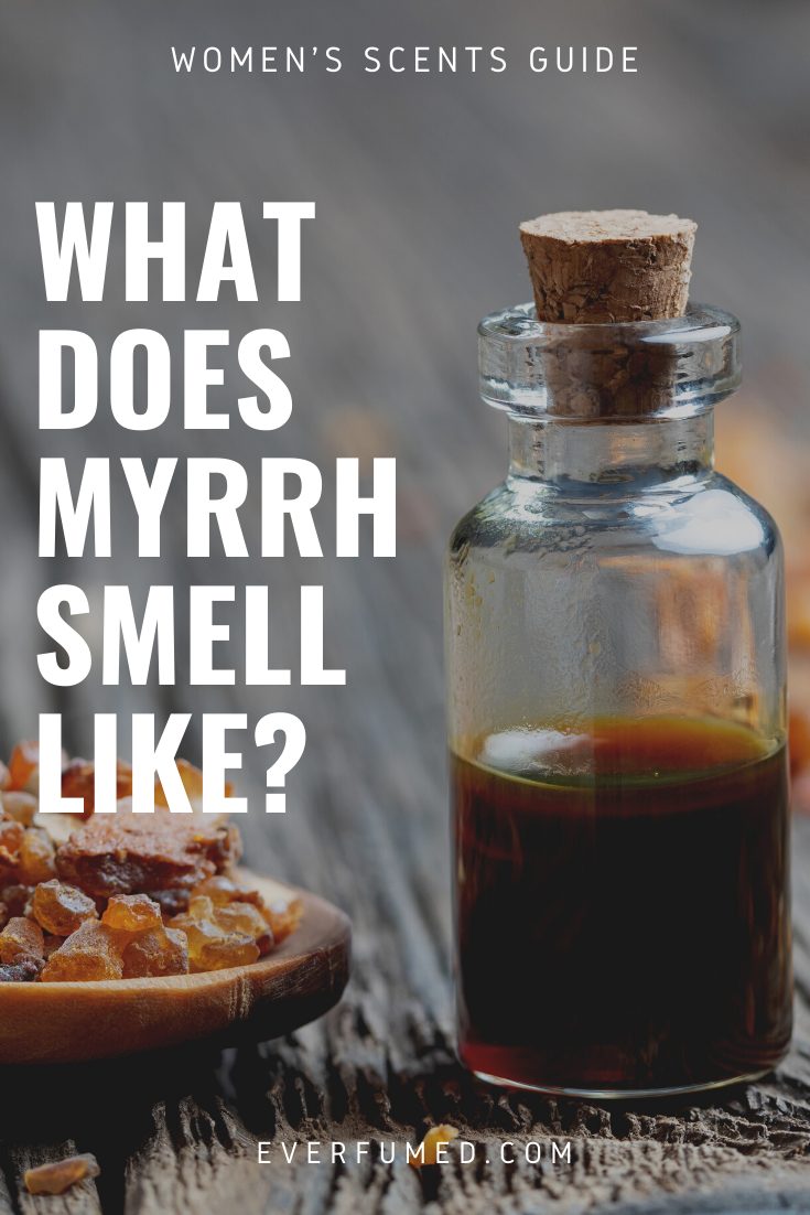 What Does Myrrh Smell Like? What Does Myrrh Smell Like