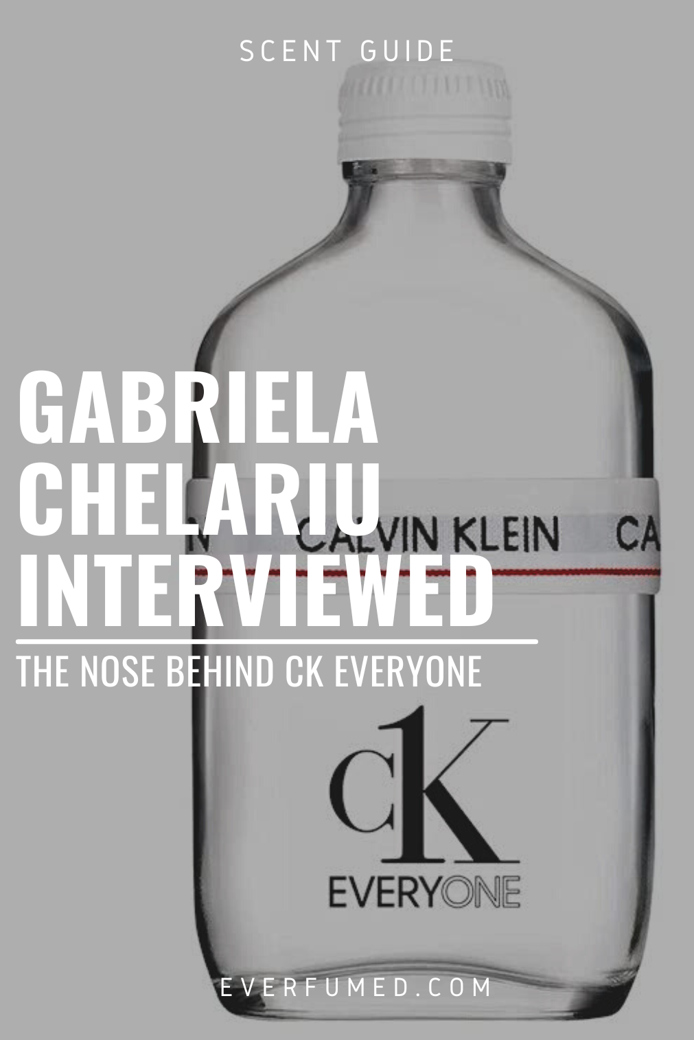 Gabriela Chelariu Interviewed: The Nose Behind Calvin Klein Everyone Gabriela Chelariu Interviewed: The Nose Behind Calvin Klein Everyone